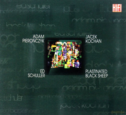 Adam Pierończyk, Ed Schuller, Jacek Kochan: Plastinated Black Sheep [CD]