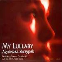 Agnieszka Skrzypek: My Lullaby [CD]