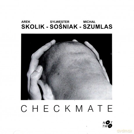 Arek Skolik, Sylwester Sośniak, Michał Szumlas: Checkmate [CD]