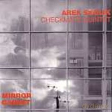 Arek Skolik Checkmate Quintet: Mirror Gambit [CD]