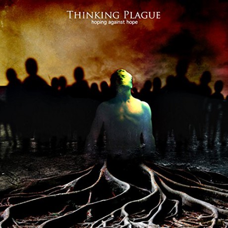 Thinking Plague: Hoping Against Hope [CD]