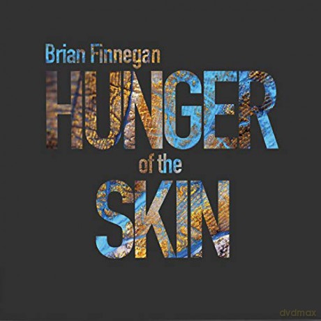 Brian Finnegan: Hunger Of The Skin [CD]
