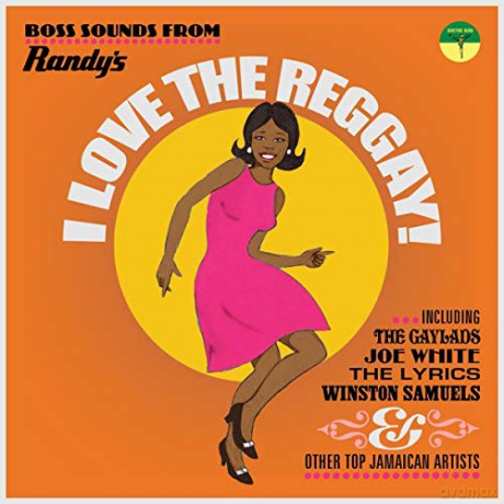 I Love The Reggay! Boss Sounds From Randys Records [CD]