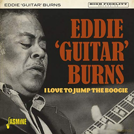 Eddie Guitar Burns: I Love To Jump The Boogie [CD]