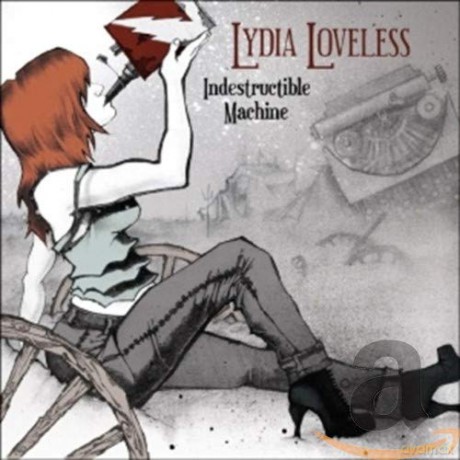 Lydia Loveless: Indestructible Machine [CD]
