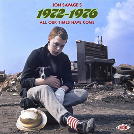Jon Savages 1972-1976 - All Our Times Have Come [2CD]