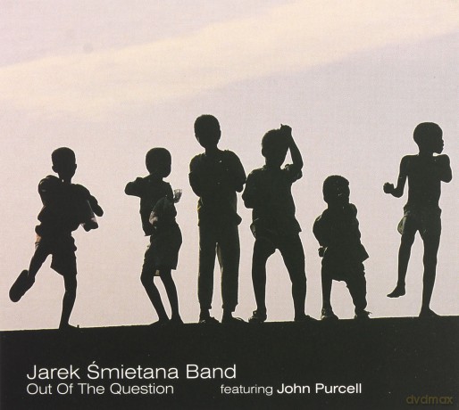 Jarek Śmietana Band: Out Of The Question [CD]