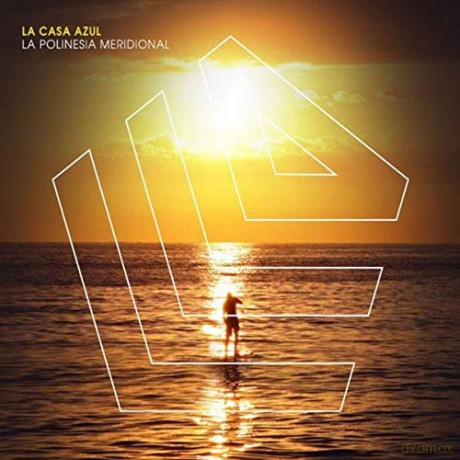 La Casa Azul: La Polinesia Meridional [CD]