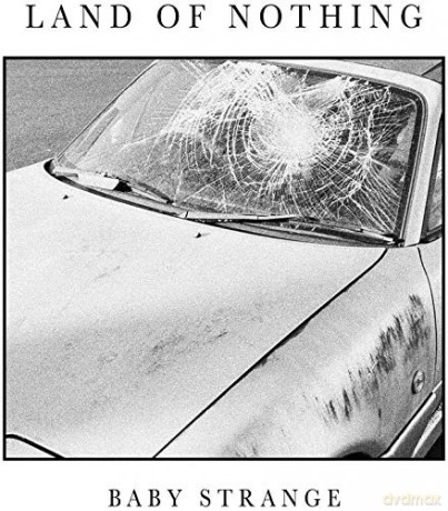Baby Strange: Land Of Nothing [CD]