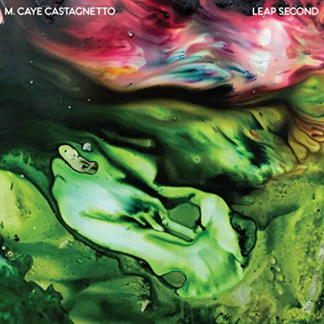 M.Caye Castagnetto: Leap Second [CD]