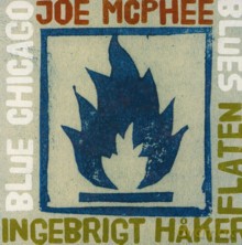 Joe McPhee, Ingebrigt Haker Flaten: Blues Chicago Blues [CD]