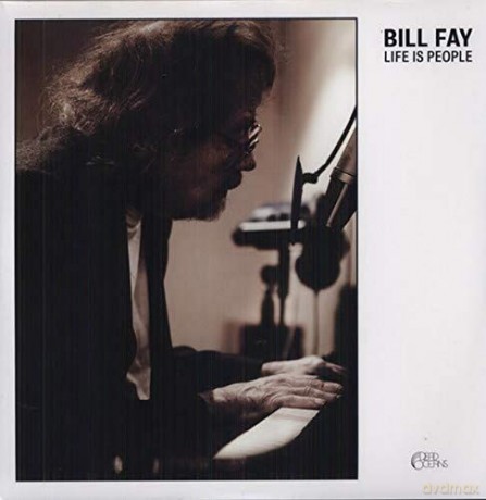 Bill Fay: Life Is People [2xWinyl]