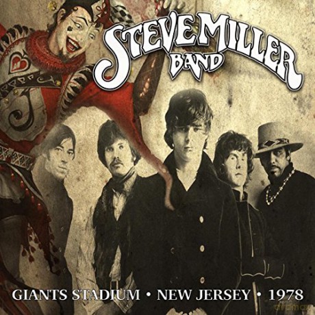 Steve Miller Band: Live Giants Stadium. New Jersey. 1978 [CD]