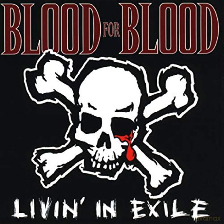 Blood For Blood: Livin In Exile [CD]