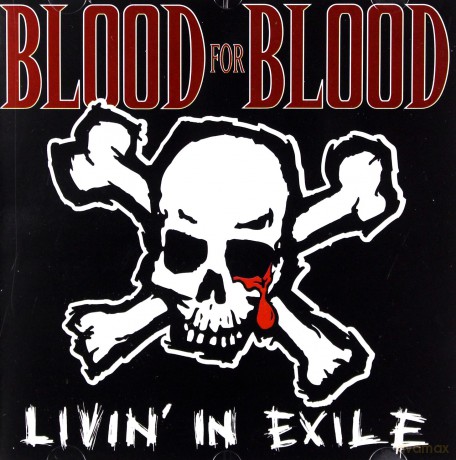 Blood For Blood: Livin In Exile [CD]