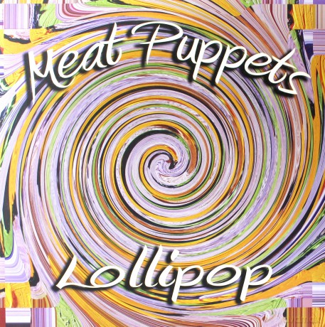 Meat Puppets: Lollipop [Winyl]