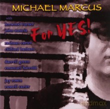 Michael Marcus: For Yes! [CD]