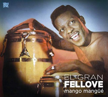 El Gran Fellove: Mango Mangue [CD]