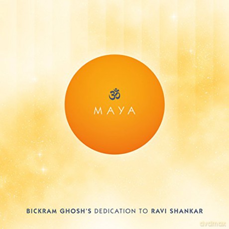 Bickram Ghosh: Maya - Bickram GhoshS Dedication To Ravi Shankar [CD]