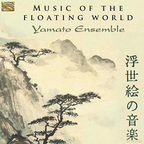 Yamato Ensemble: Music Of The Floating World [CD]
