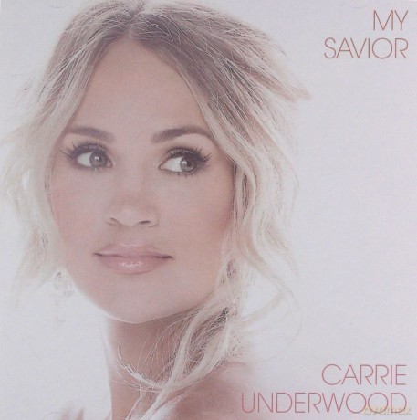 Carrie Underwood: My Saviour [CD]
