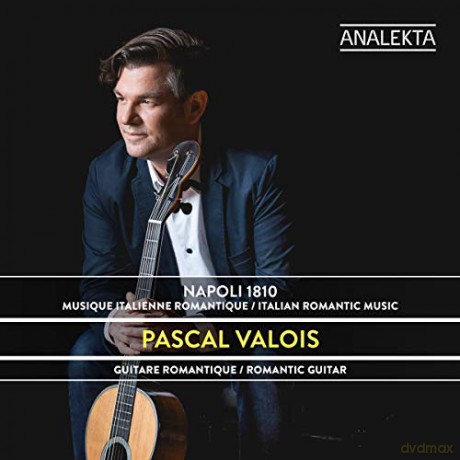 Pascal Valois: Napoli 1810: Italian Romantic Music [CD]