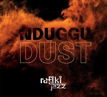 Rafiki Jazz: Nduggu: Dust [CD]