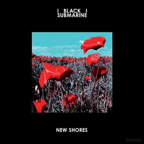 Black Submarine: New Shores [CD]