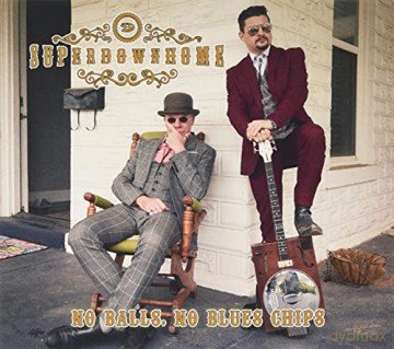 Superdownhome: No Balls. No Blues Chips [CD]