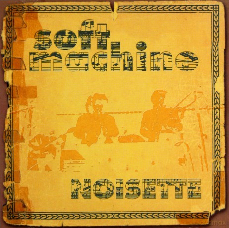 Soft Machine: Noisette [CD]