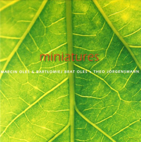 Theo Jorgensmann, Marcin Oleś, Bartłomiej Brat Oleś: Miniatures [CD]