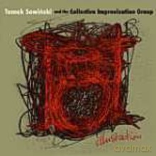 Tomek Sowiński And The Collective Improvisation Group: Illustration [CD]