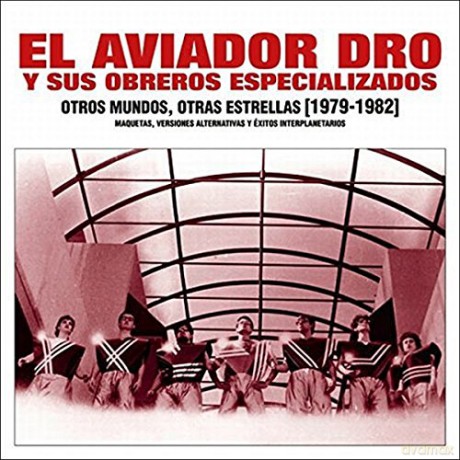 Aviador Dro: Otros Mundos Otras Estrellas (1979-1982) [2CD]