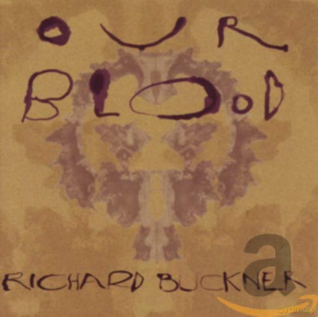 Richard Buckner: Our Blood [CD]