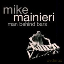 Mike Mainieri: Man Behind Bars [CD]