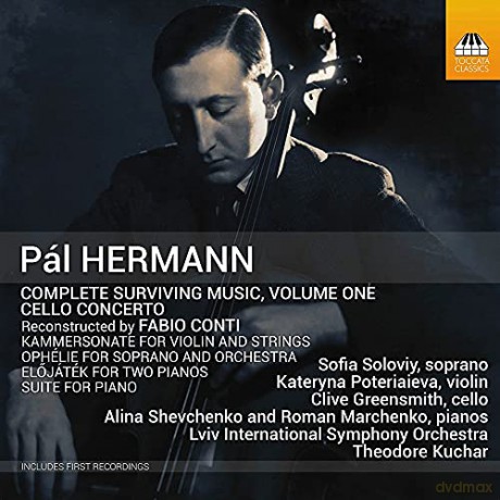 Lviv Philharmonic Orchestra: Pal Hermann: Complete Surviving Music. Vol. 1 [CD]