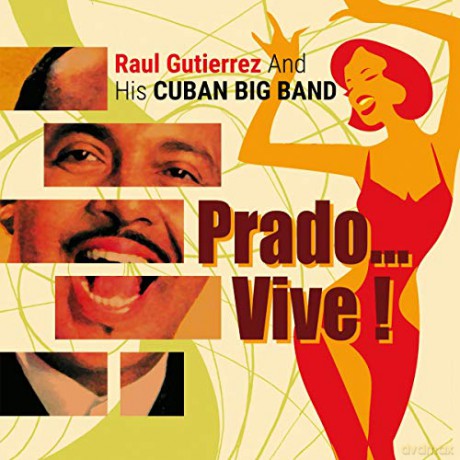 Guttierez Cuban Big Band: Prado... Vive! [CD]