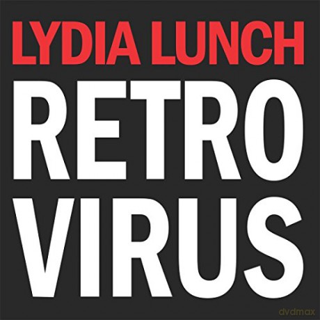 Lydia Lunch: Retrovirus [CD]