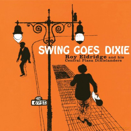 Roy Eldridge: Swing Goes Dixie (Bonus Tracks) [CD]