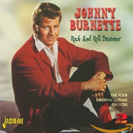 Johnny Burnette: Rock And Roll Dreamer [2CD]