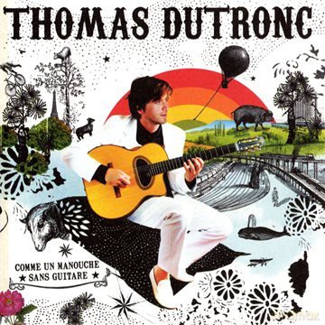 Thomas Dutronc: Comme Un Manouche Sans Guitare [CD]