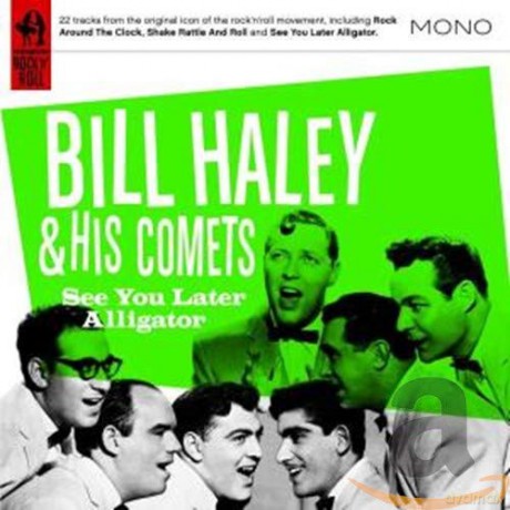 Bill Haley & His Comets: See You Later Alligator [CD]