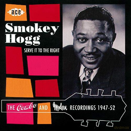Smokey Hogg: Serve It To The Righ [CD]