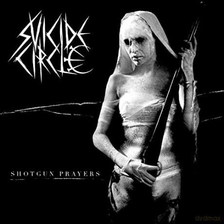 Suicide Circle: Shotgun Prayers [CD]