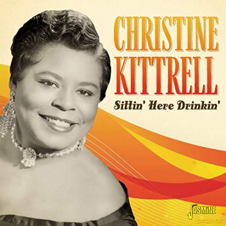 Christine Kittrell: Sittin Here Drinkin [CD]