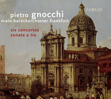 Pietro Gnocchi: Six Concertos - Main-Barockorchester Frankfurt [CD]