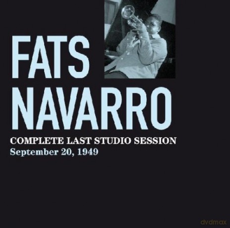 Fats Navarro: Complete Last Studio Session [CD]