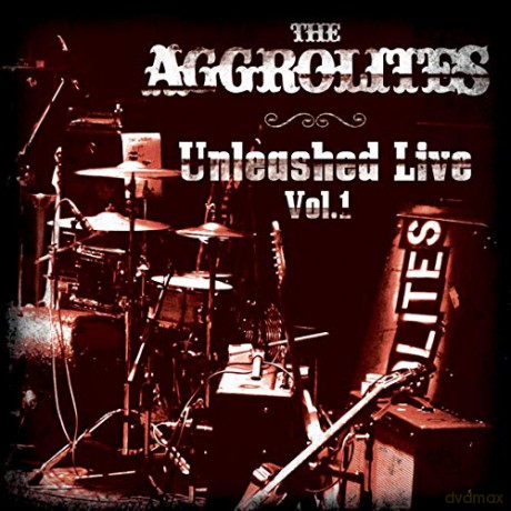 Aggrolites: The Aggrolites - Unleashed Live Vol. 1 [CD]