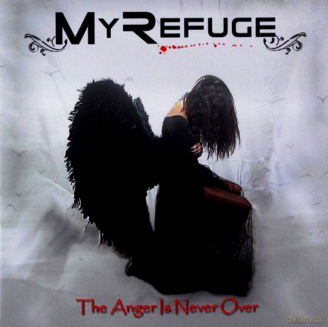 My Refuge: The Anger Is Never Over [CD]
