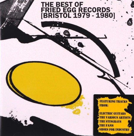 The Best Of Fried Egg Records (Bristol 1979-1980) [CD]